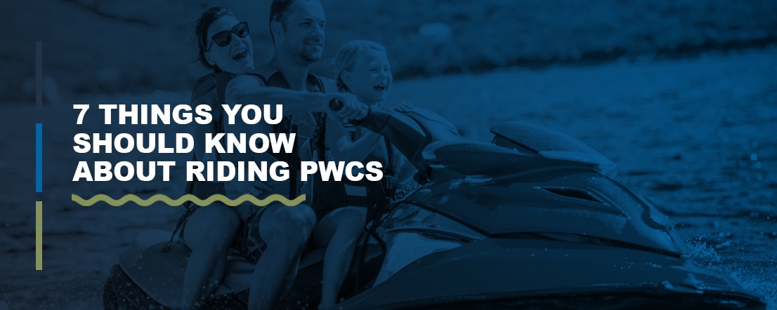 7 Things You Should Know About Riding PWCs