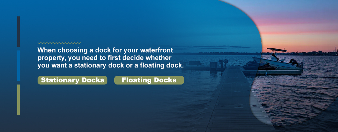 Floating vs. Stationary Docks