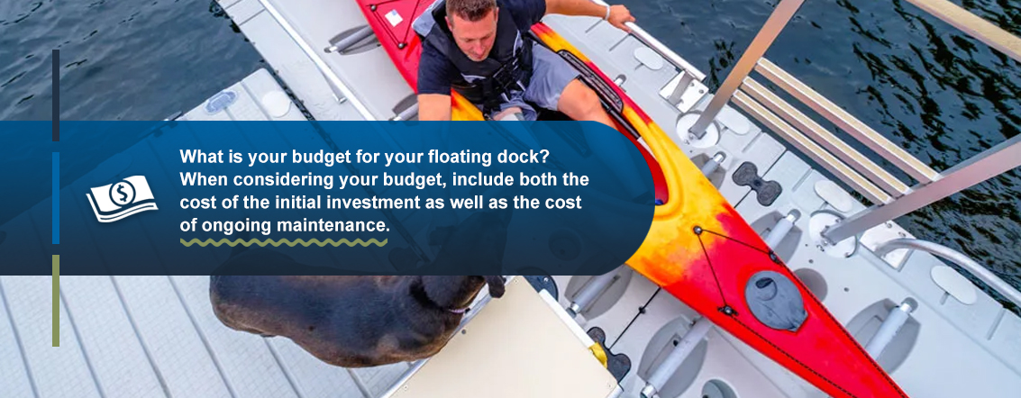 What is your budget for your floating dock? 