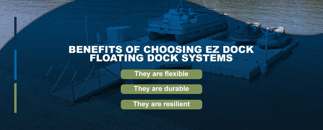 Benefits of choosing EZ Dock floating docks 