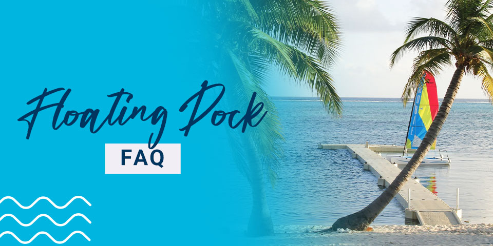 Floating Dock FAQs