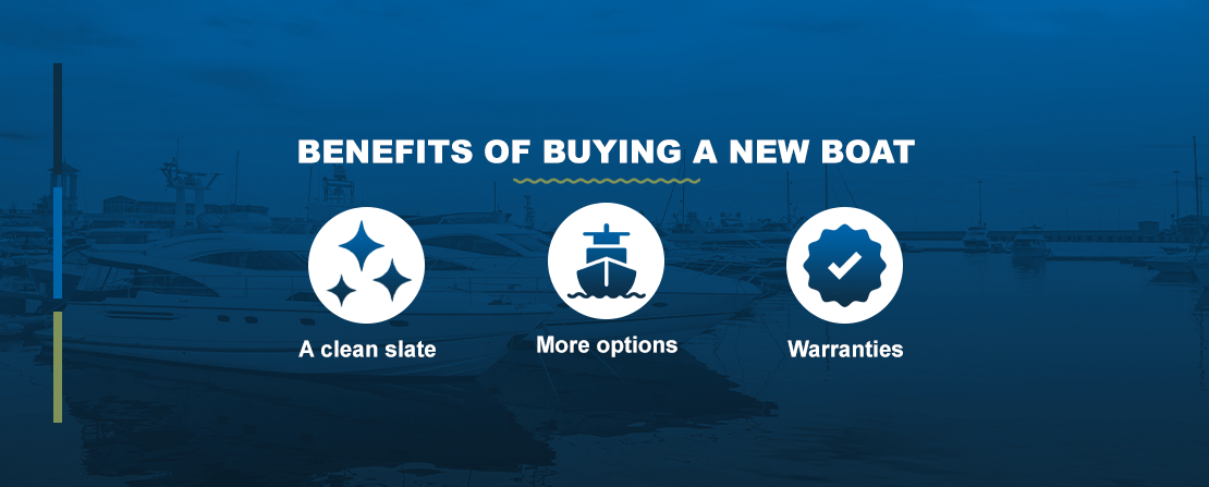 Benefits of Buying a New Boat