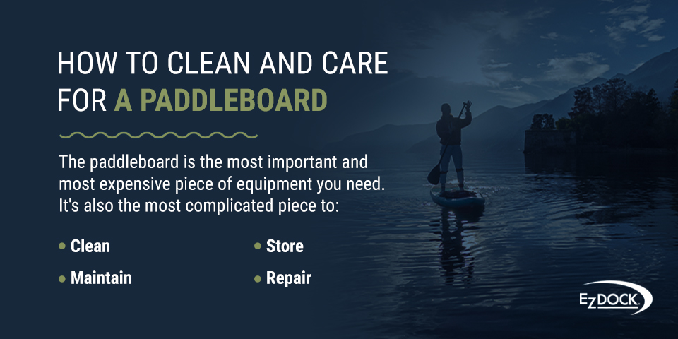 How to clean and care for a padldeboard