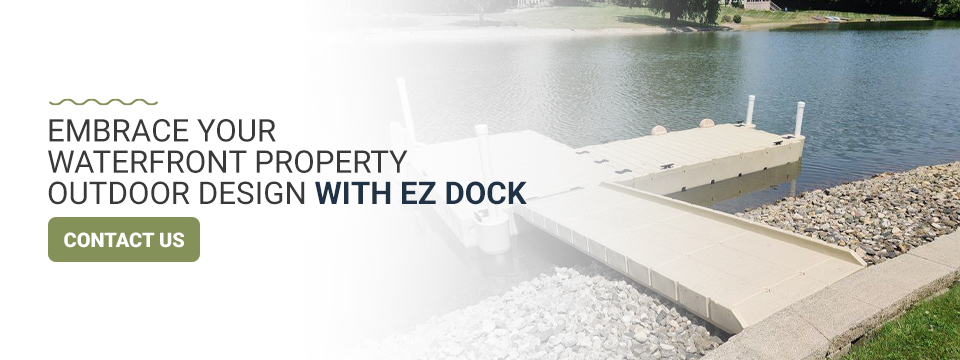 Embrace your waterfront property outdoor design with EZ Dock