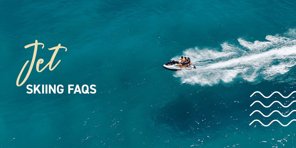 Jet skiing faqs