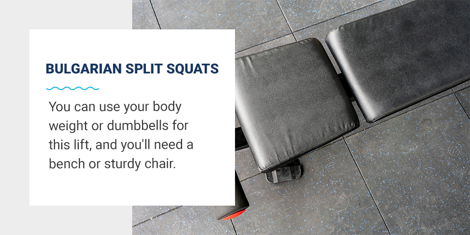 You can use your body weight or dumbbells for Bulgarian split squats