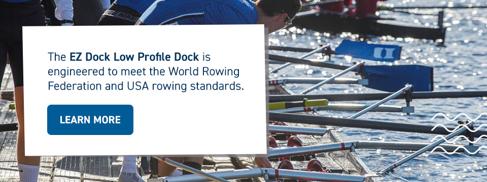 EZ Dock Low Profile Dock is engineered to meet the World Rowing Federation and USA rowing standards